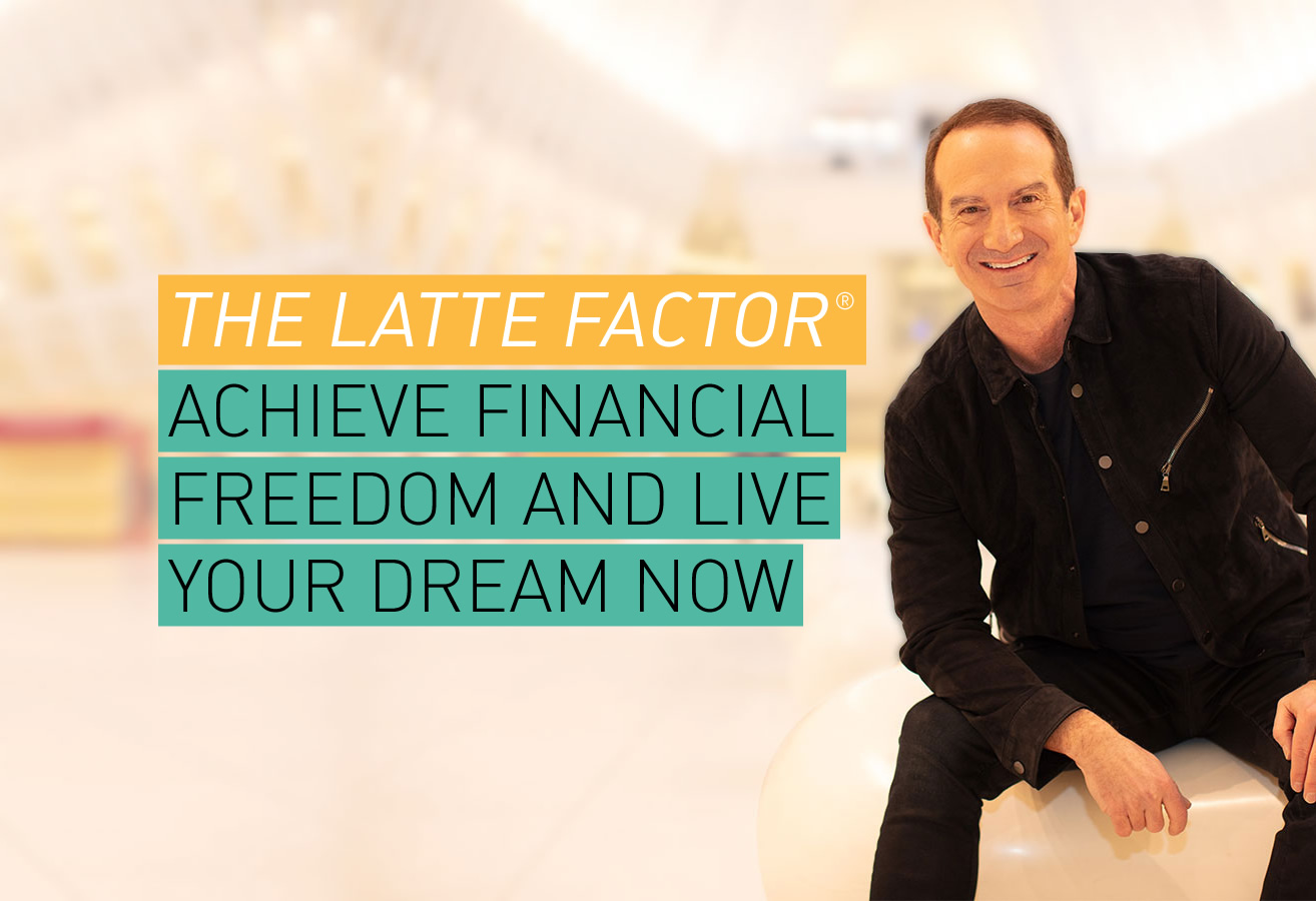 David Bach’s - The Latte Factor